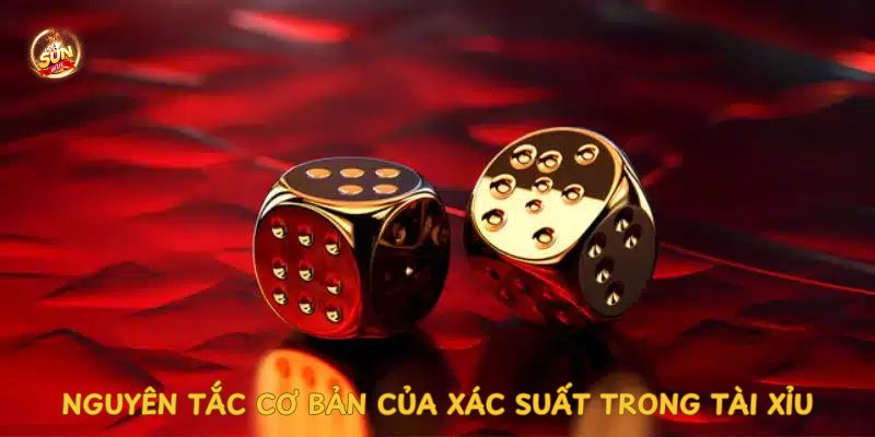 nguyen-tac-co-ban-cua-xac-suat-trong-tai-xiu