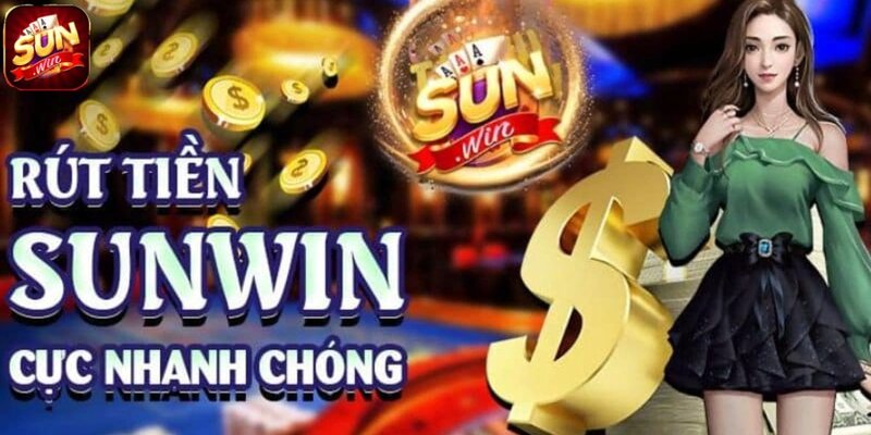 Chính sách rút tiền sunwin 2024